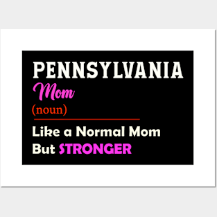 Pennsylvania Stronger Mom Posters and Art